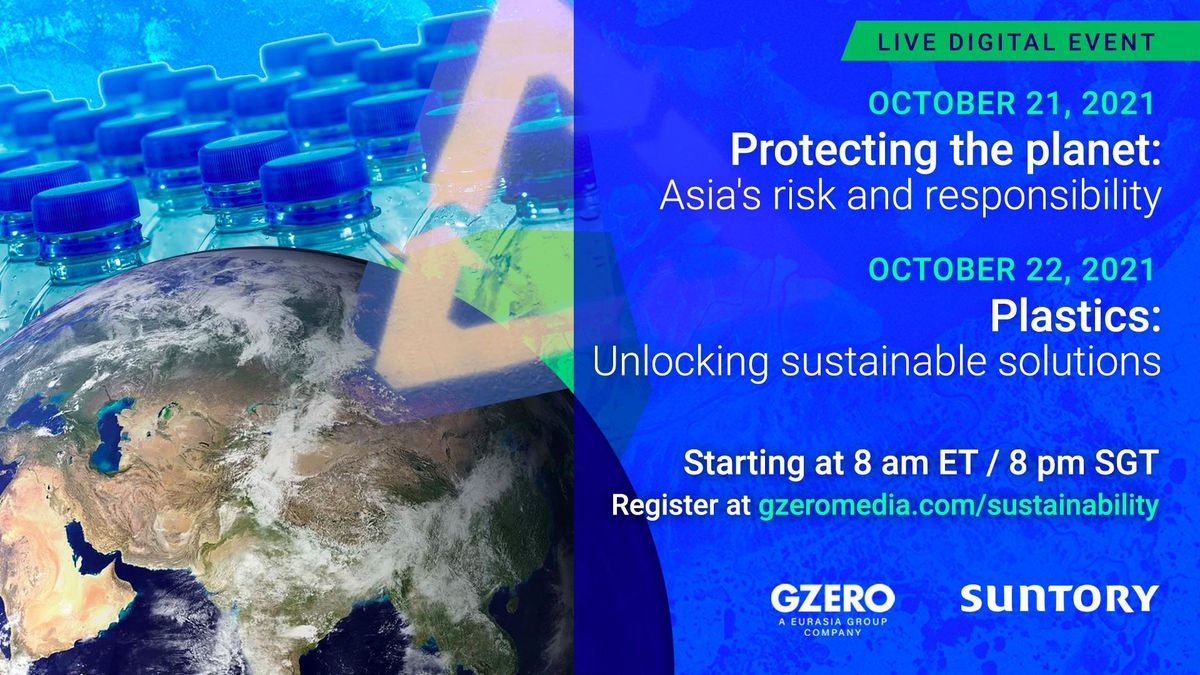 2 live sessions of GZERO's Sustainable Leaders Summit, Oct 21 and 22, starting at 8 am ET / 8 pm SGT each day, sponsored by Suntory. Register at gzeromedia.com/suntory