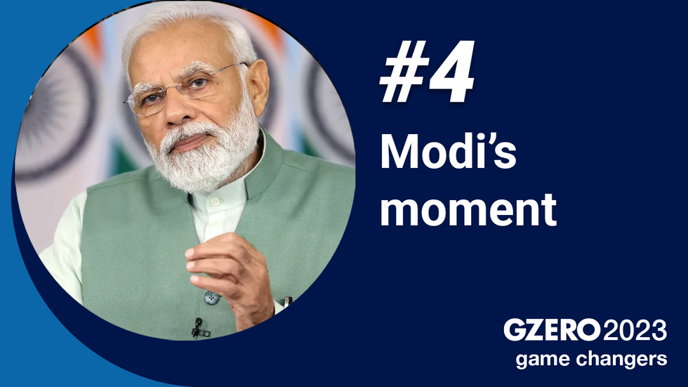 4. Modi\u2019s moment: Narendra Modi. GZERO 2023 game changers
