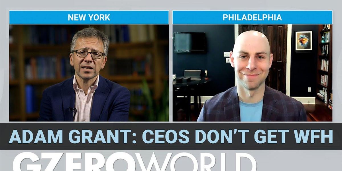 Adam Grant on post-pandemic WFH: CEOs still don’t get it
