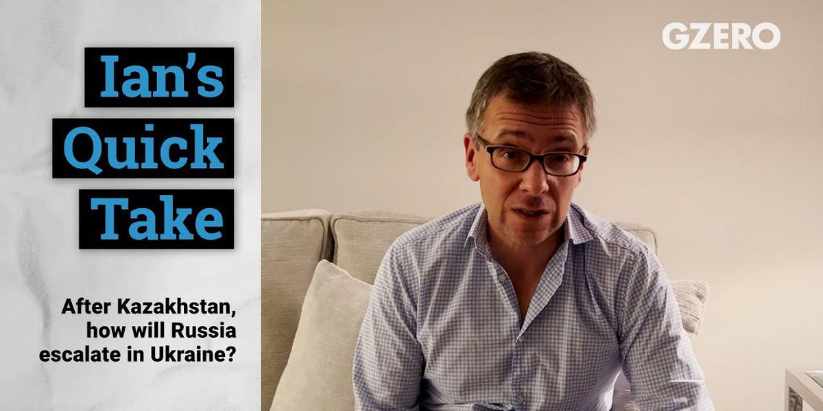 After Kazakhstan, how will Russia escalate in Ukraine?