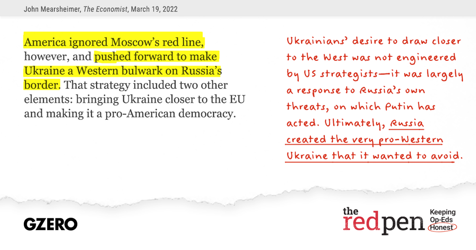 "America ignored Moscow's red line, however, and pushed forward to make Ukraine a Western bulwark on Russia's border." Ukrainians' desire to draw closer to the West was not engineered by US strategists - it was largely a response to Russia's onw threats