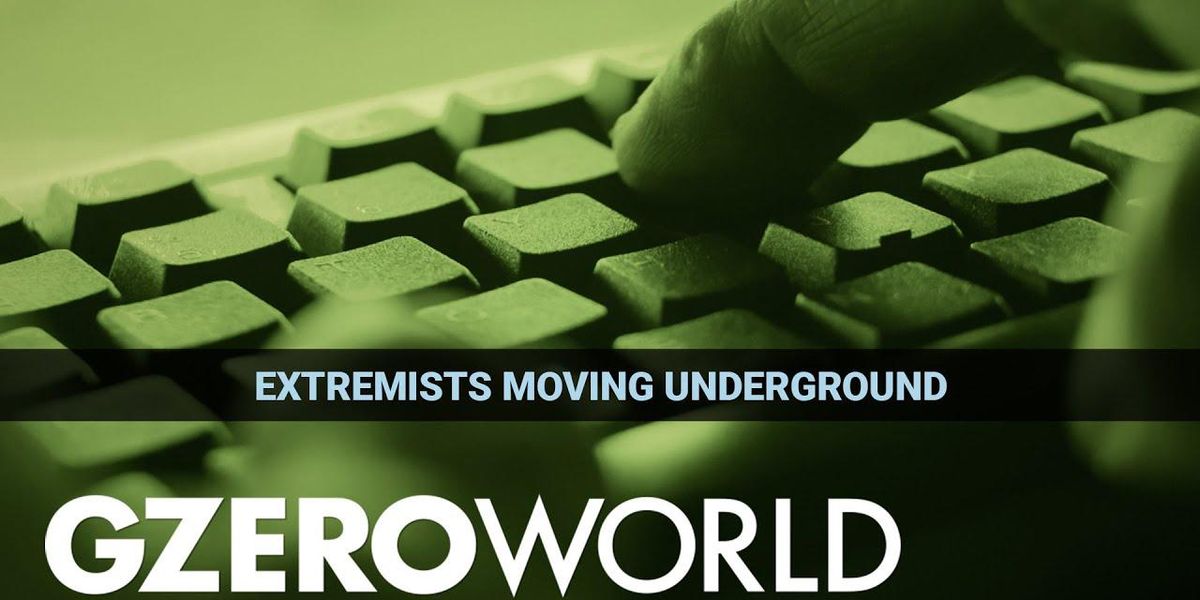 Are online extremists moving underground?