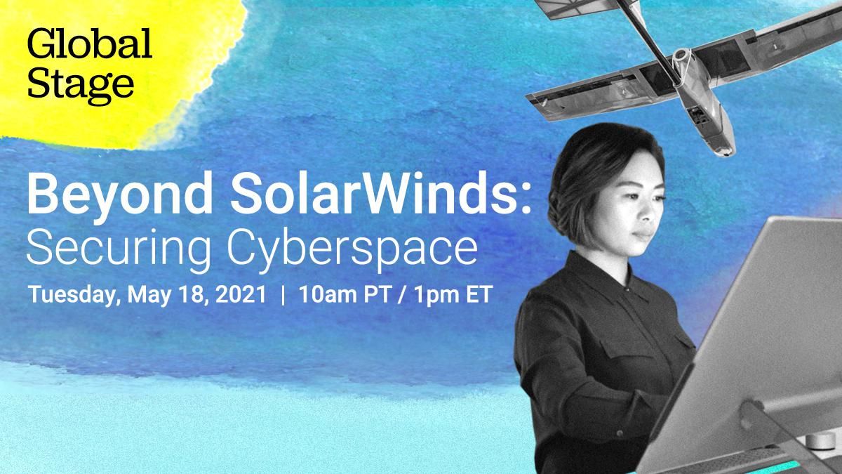 Beyond SolarWinds: Securing Cyberspace | Global Stage