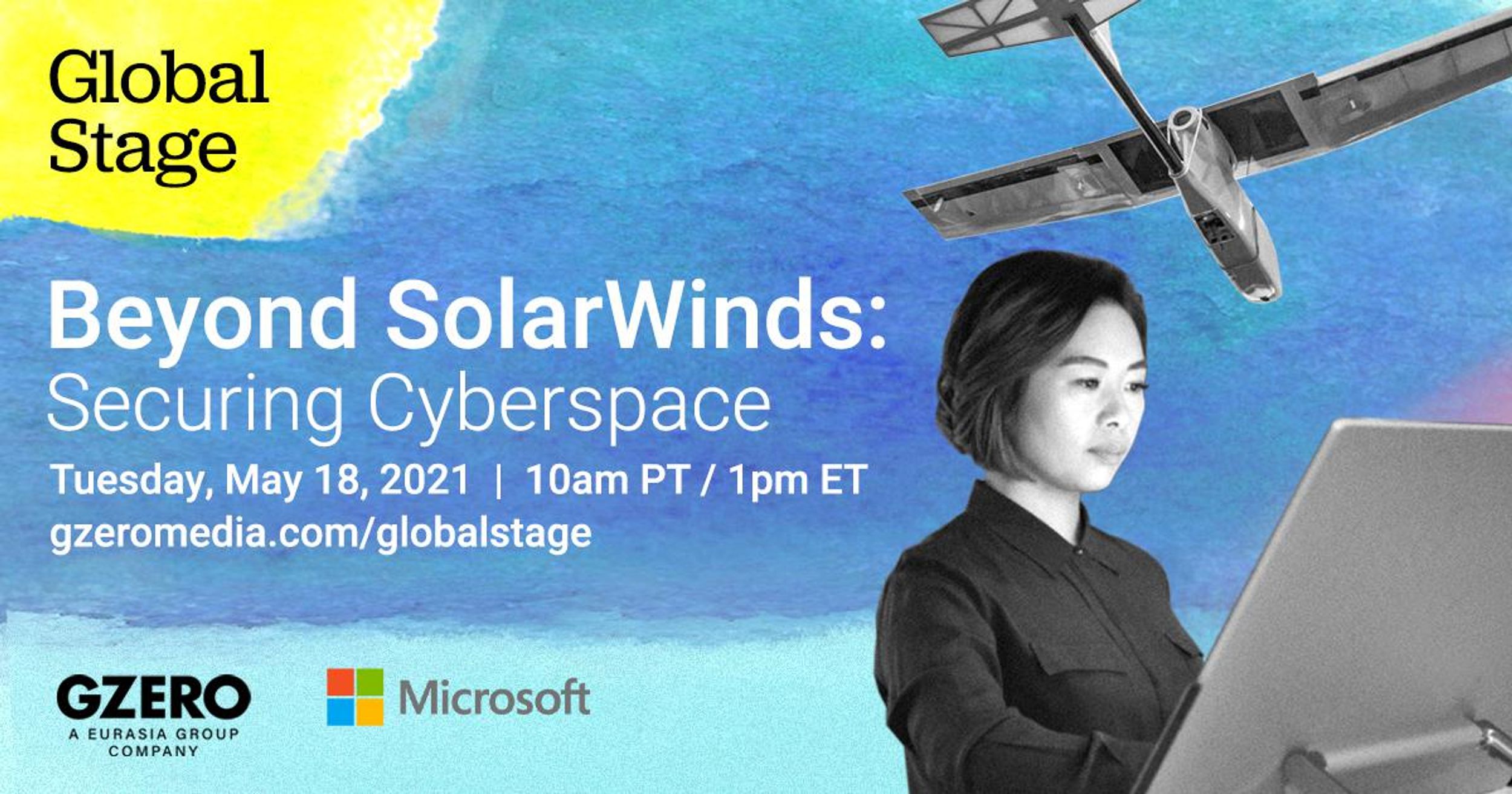 Beyond SolarWinds: Securing Cyberspace | Tuesday, May 18. 2021 | 10am PT / 1pm ET