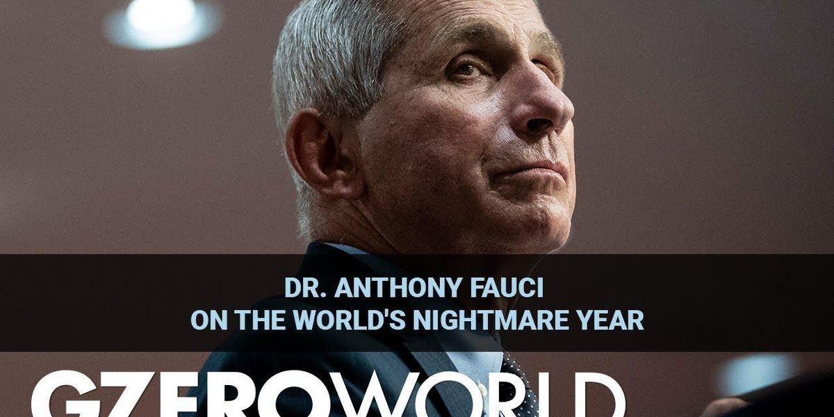 Dr. Fauci on the world's nightmare year and when the COVID-19 pandemic could end