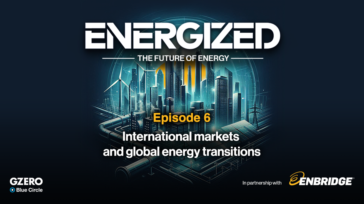 Energized: International markets and global energy transitions | GZERO Blue Circle in partnership with Enbridge