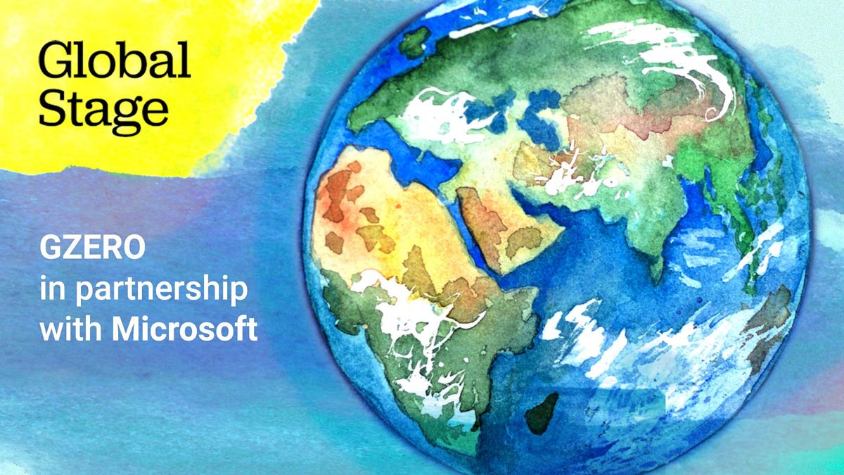 Global Stage: GZERO in partnership with Microsoft