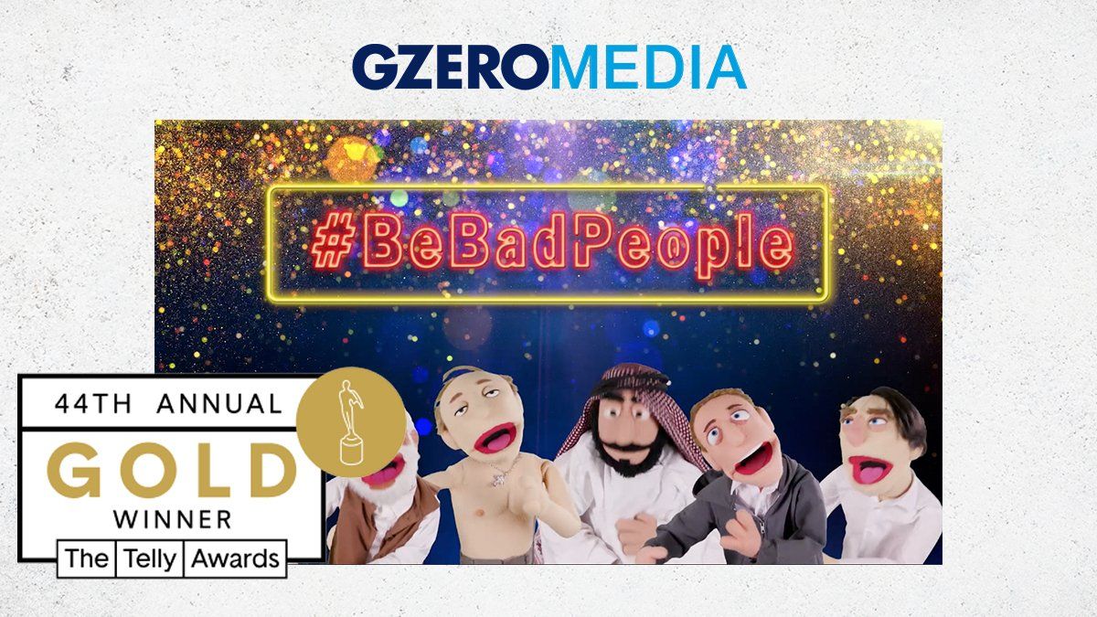 GZERO Media "Really Bad People" Puppet Regime video | Gold Winner, 44th Annual The Telly Awards