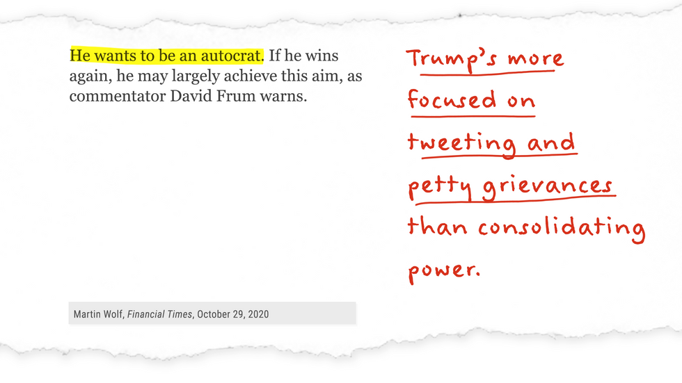 "He wants to be an autocrat." Trump's more focused on tweeting and petty grievance than consolidating power.