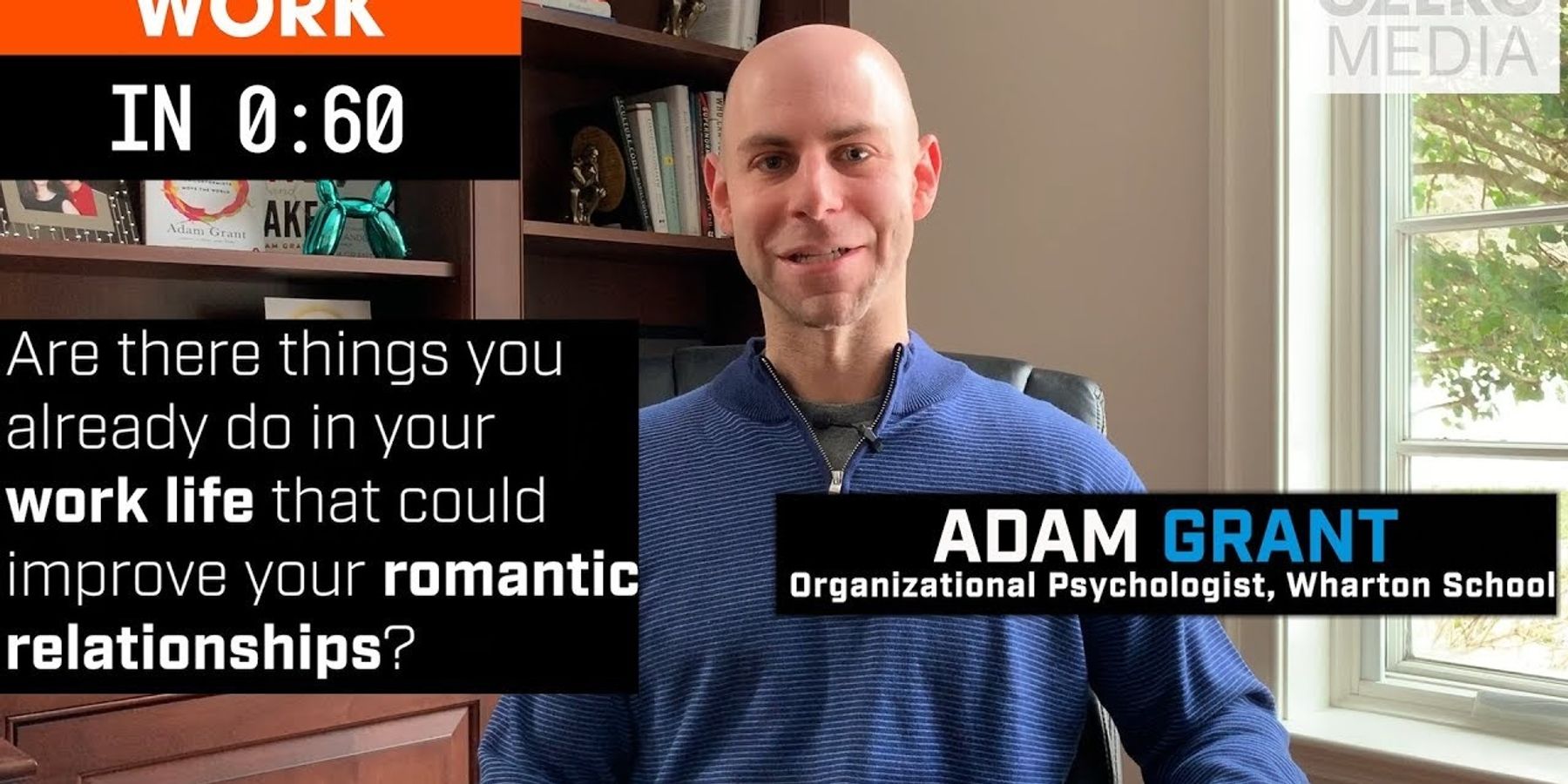 How Your Work Life Can Improve Your Romantic Life: Work in 60 Seconds