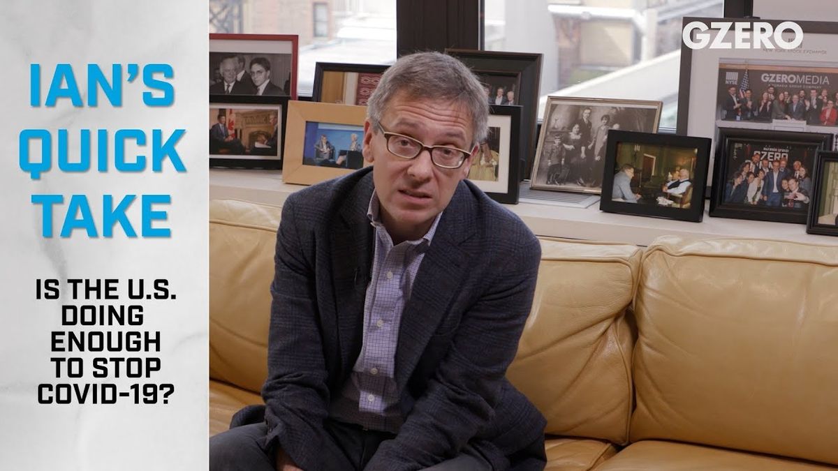 Ian Bremmer: Assessing the US Response to COVID-19