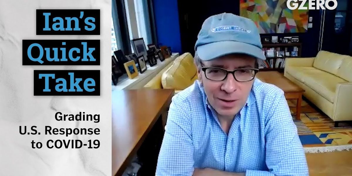 Ian Bremmer: US response to COVID-19 is mediocre