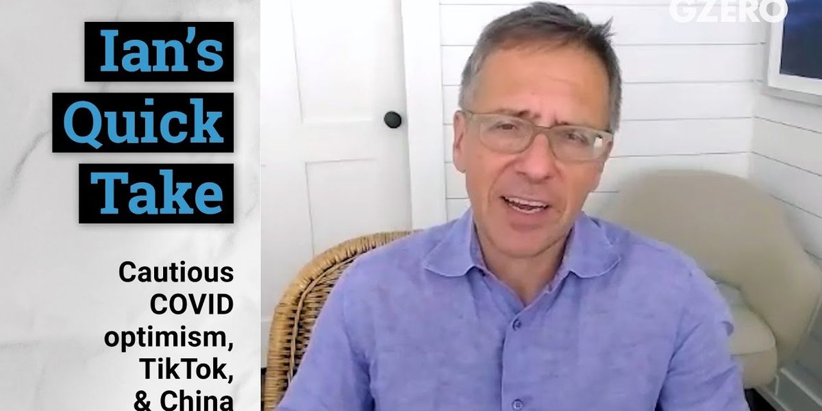 Quick Take: Cautious COVID optimism, TikTok & China sanctions