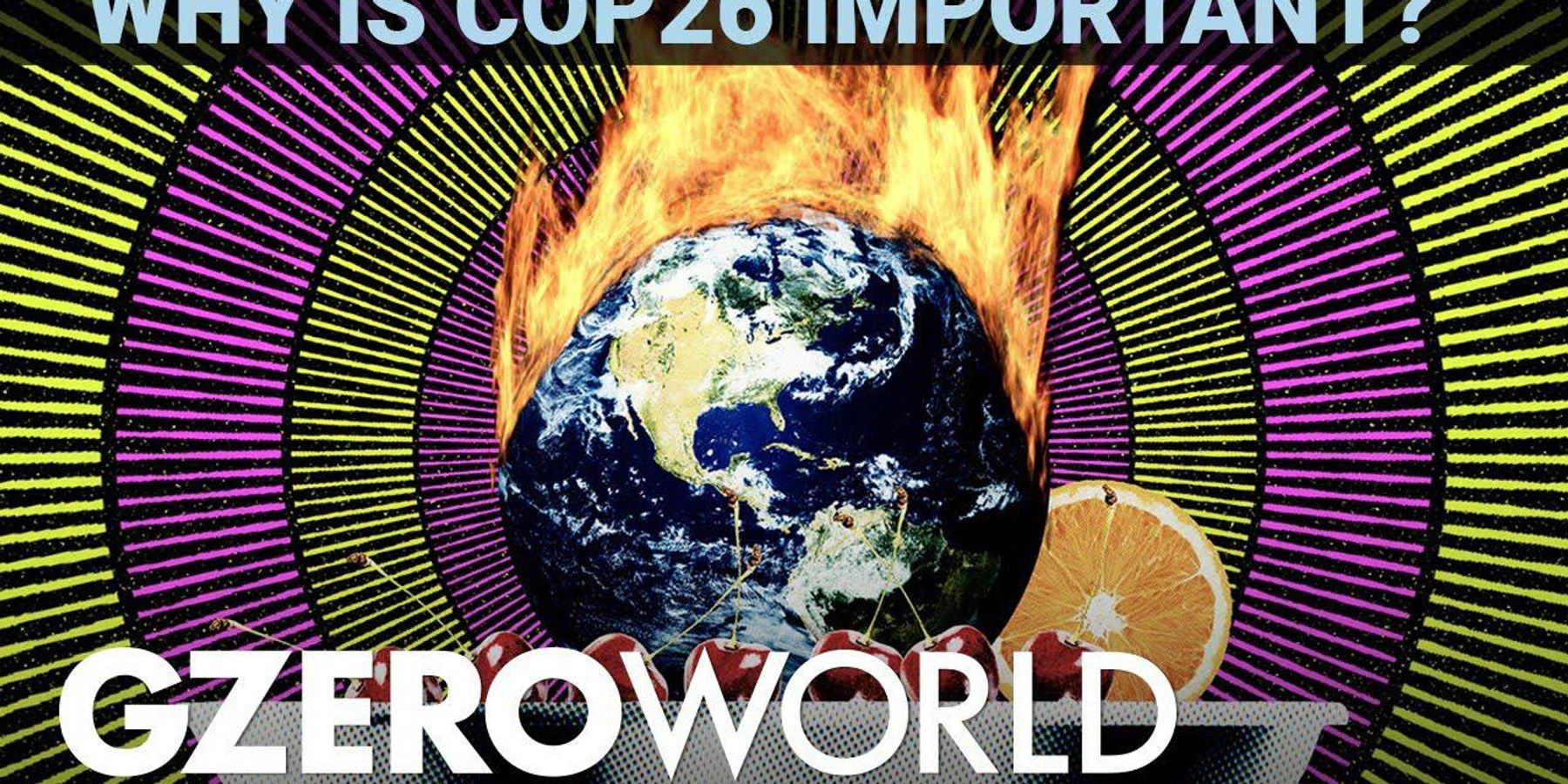 What is COP26 and why does it matter?