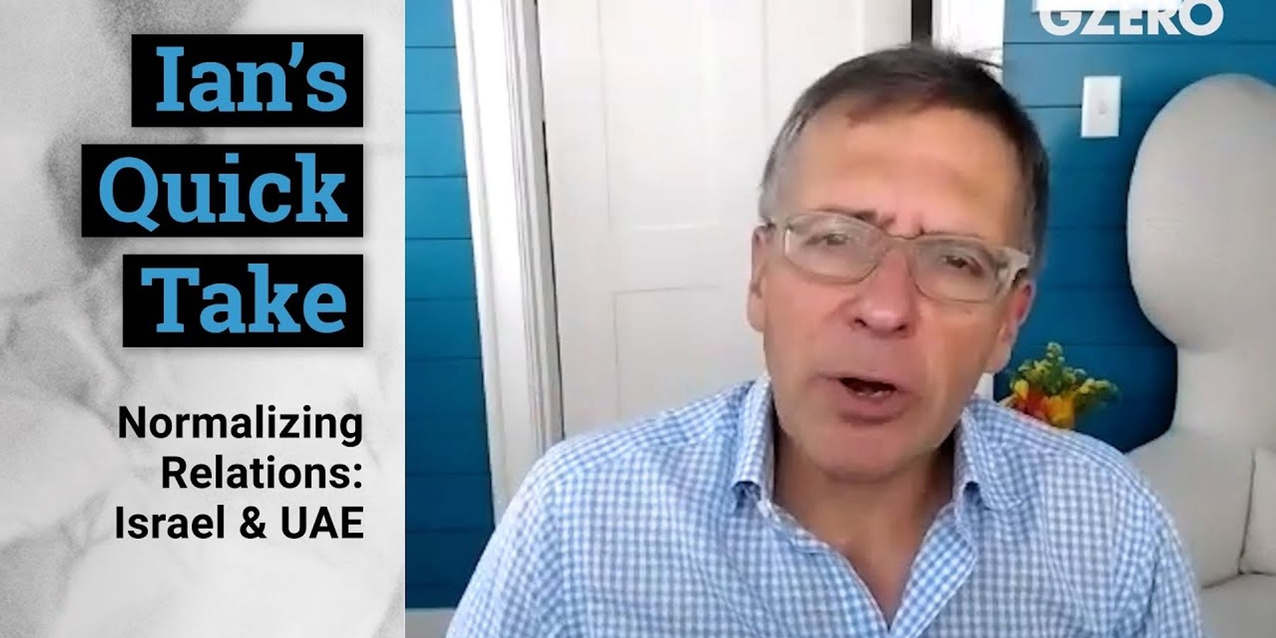 Quick Take: Normalizing Israel & UAE relations