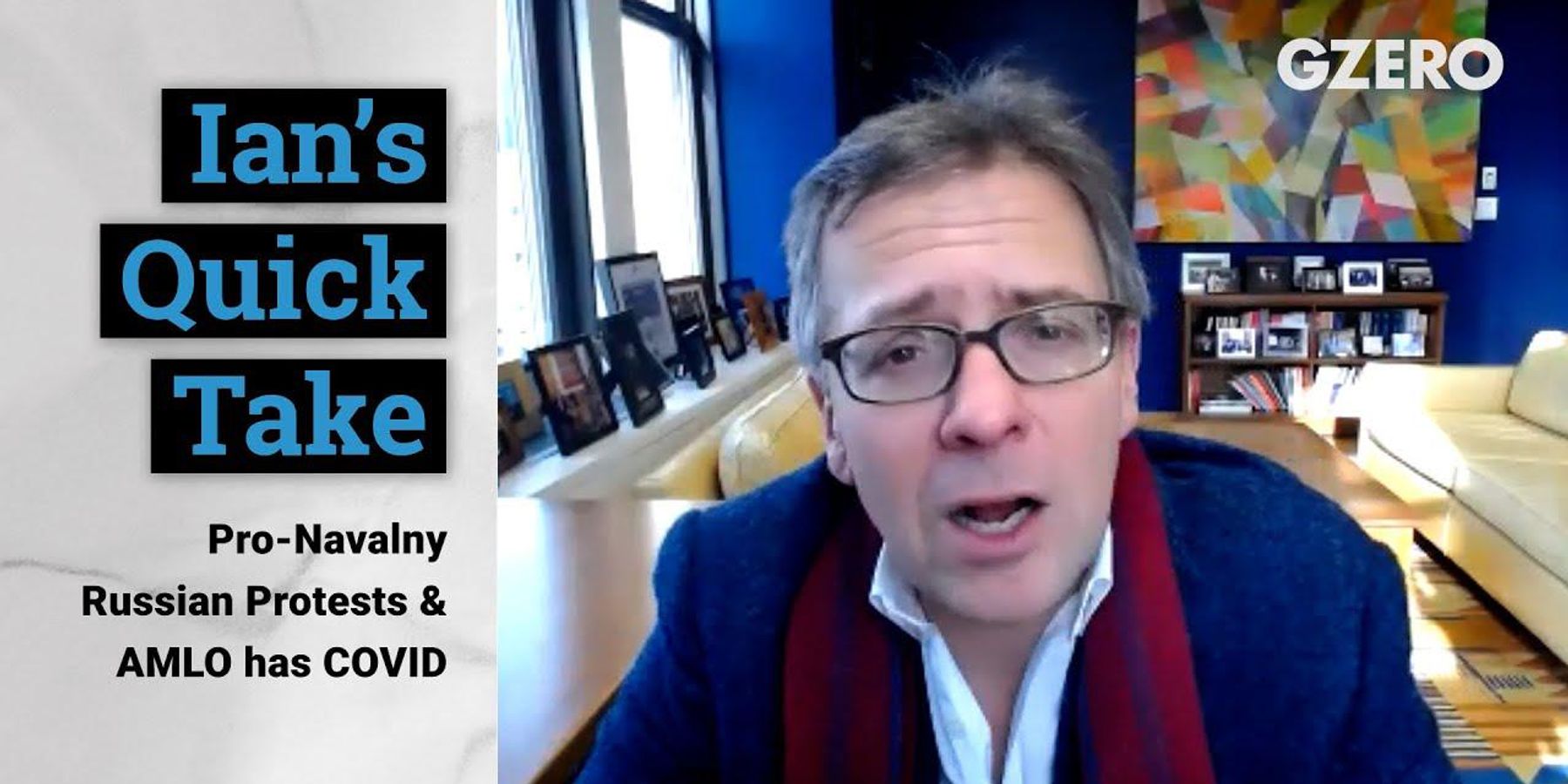 Quick Take: Pro-Navalny Russian protests make Putin defensive; AMLO's COVID diagnosis