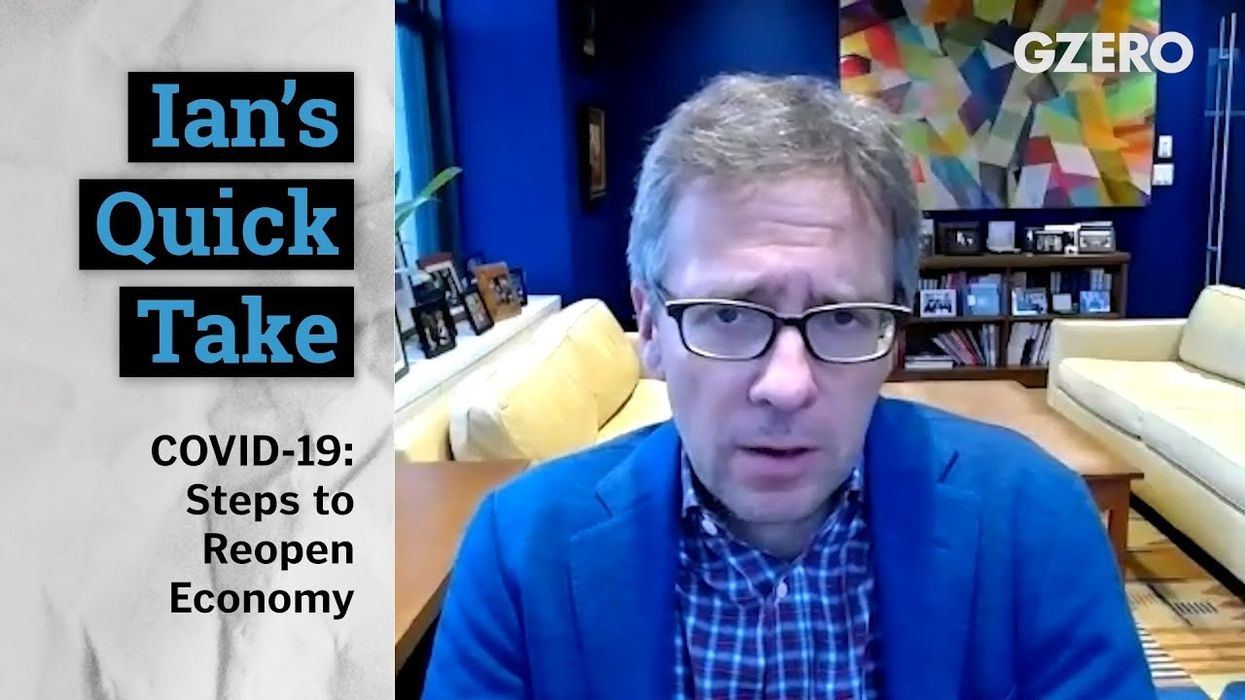 Ian Bremmer: Re-opening the Economy