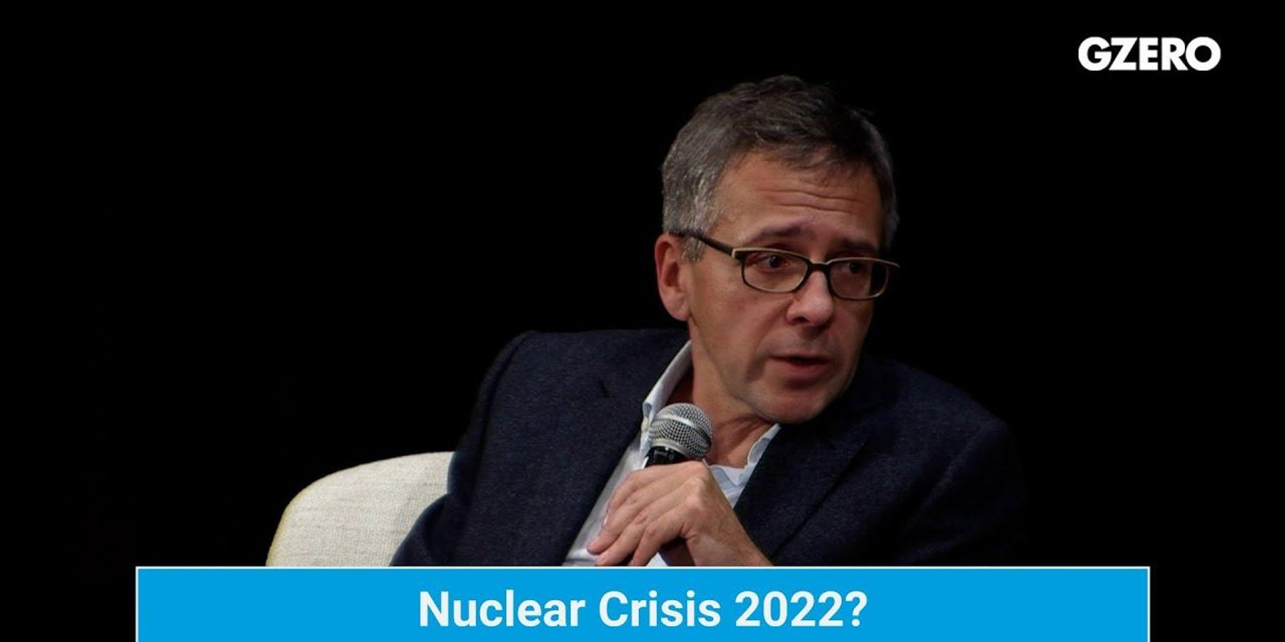 Ian Bremmer: Risk of nuclear crisis in 2022 is too high