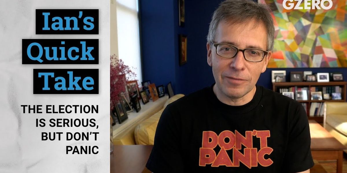 Quick Take: The election is serious, but don't panic