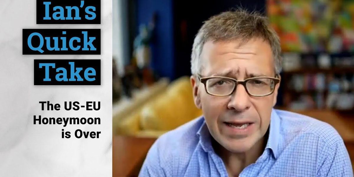 The US-EU honeymoon is over