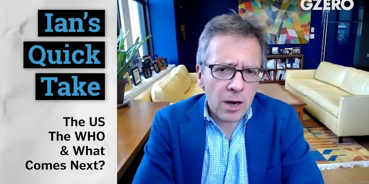 Ian Bremmer: Trump vs the WHO & Political Distractions from Effective Crisis Response