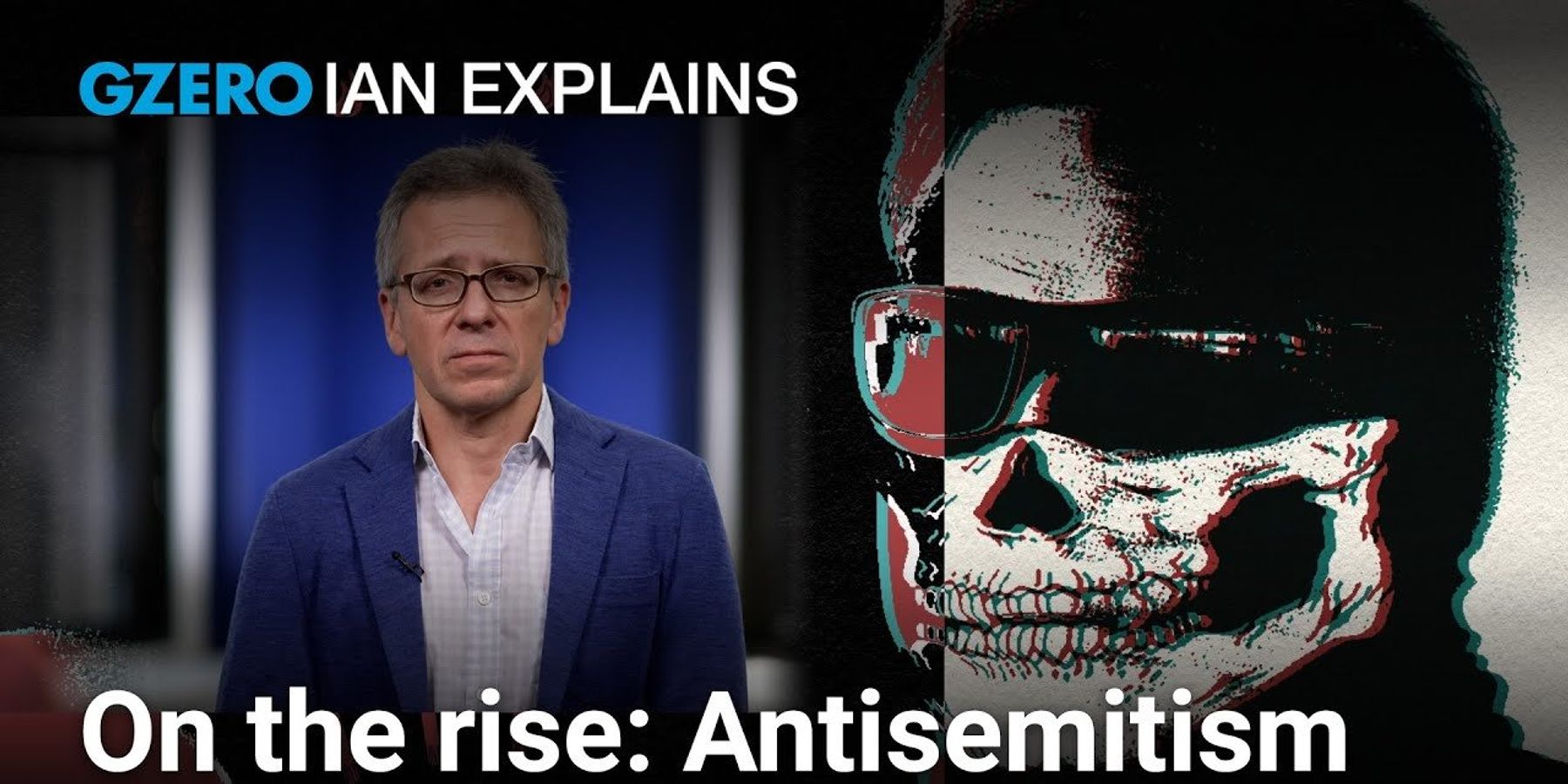 Ian Explains: Why antisemitism is increasing around the world