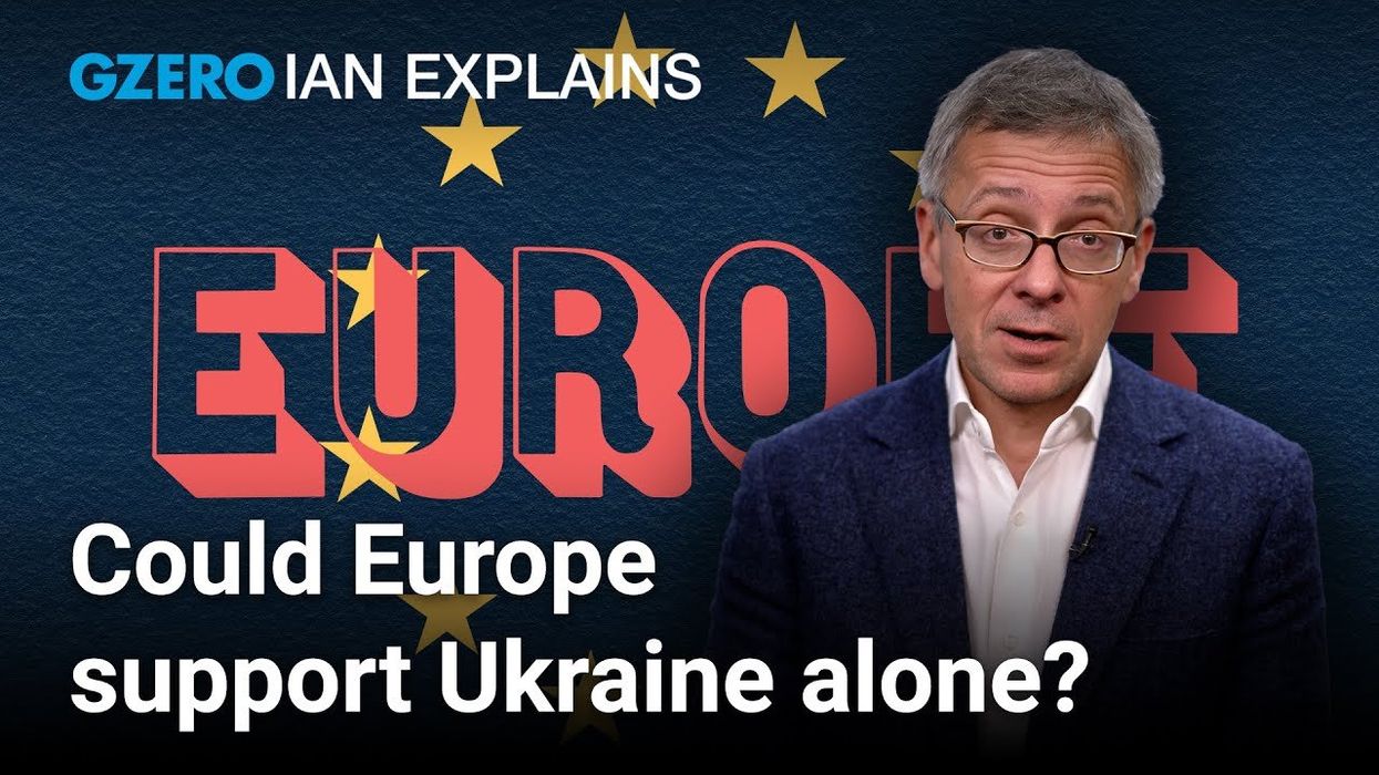 Ian Explains: If the US steps back from Ukraine, can Europe go it alone?