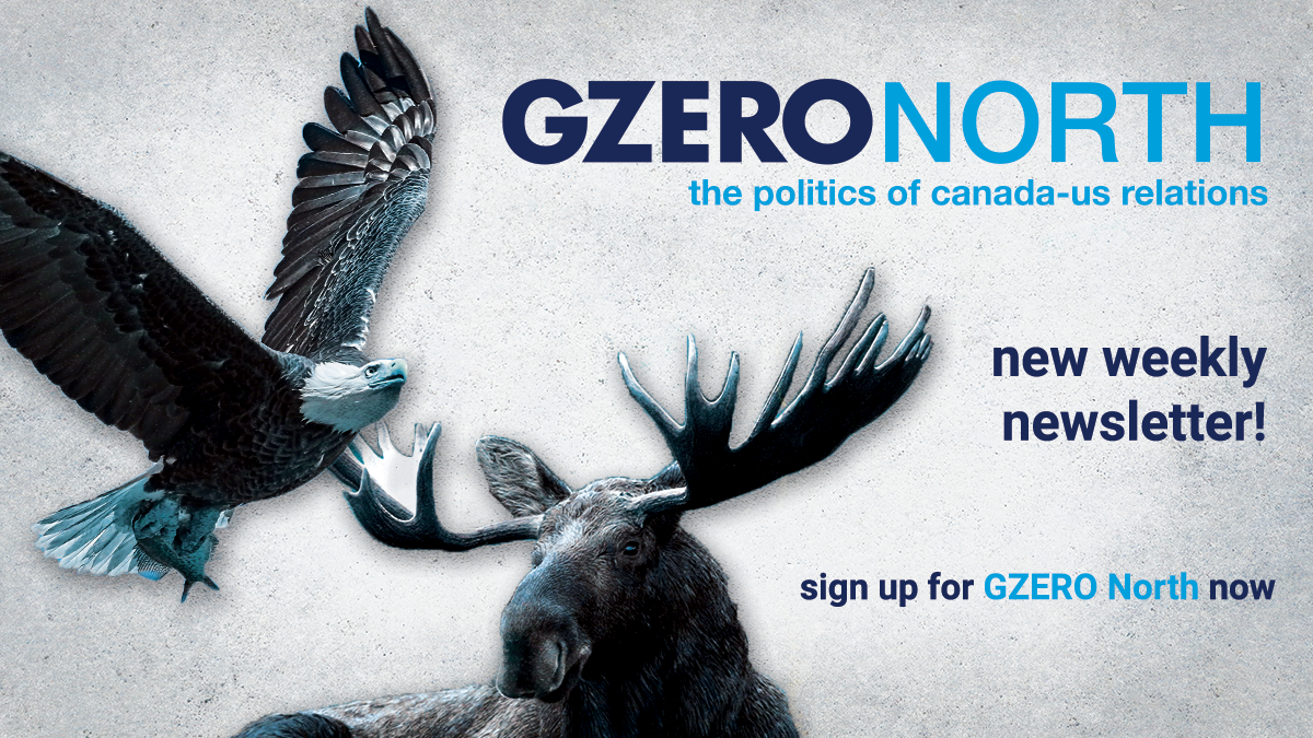 (image) An eagle and a moose. (text) GZERO North: the politics of canada-us relations. new weekly newsletter. sign up for GZERO NORTH now