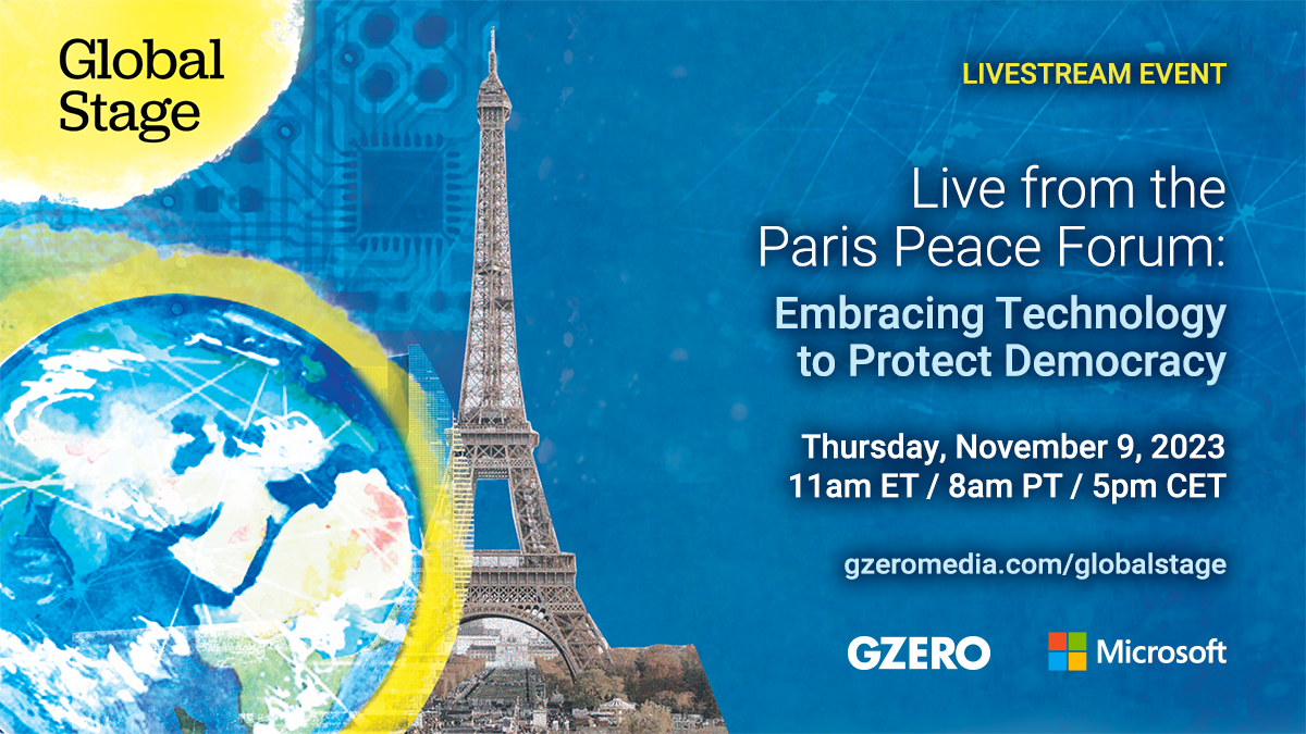 Watch today's livestream from the Paris Peace Forum: can we use technology  to protect democracy? - GZERO Media
