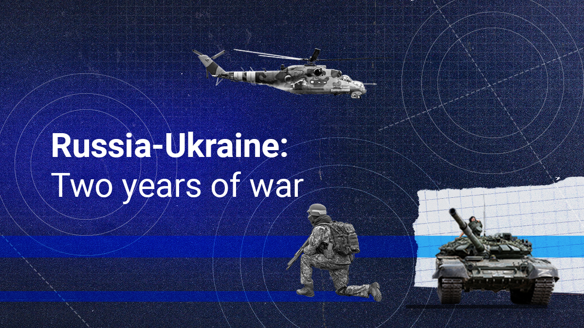 Russia-Ukraine: Two Years of War