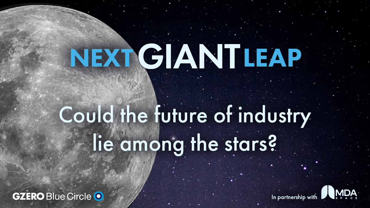 Next Giant Leap: Could the future of industry lie among the stars? | GZERO Blue Circle x MDA Space | Image of the moon 