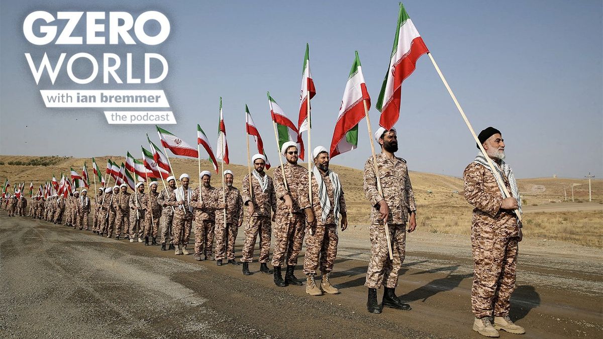 Iranian military with the logo of GZERO World with ian bremmer: the podcast