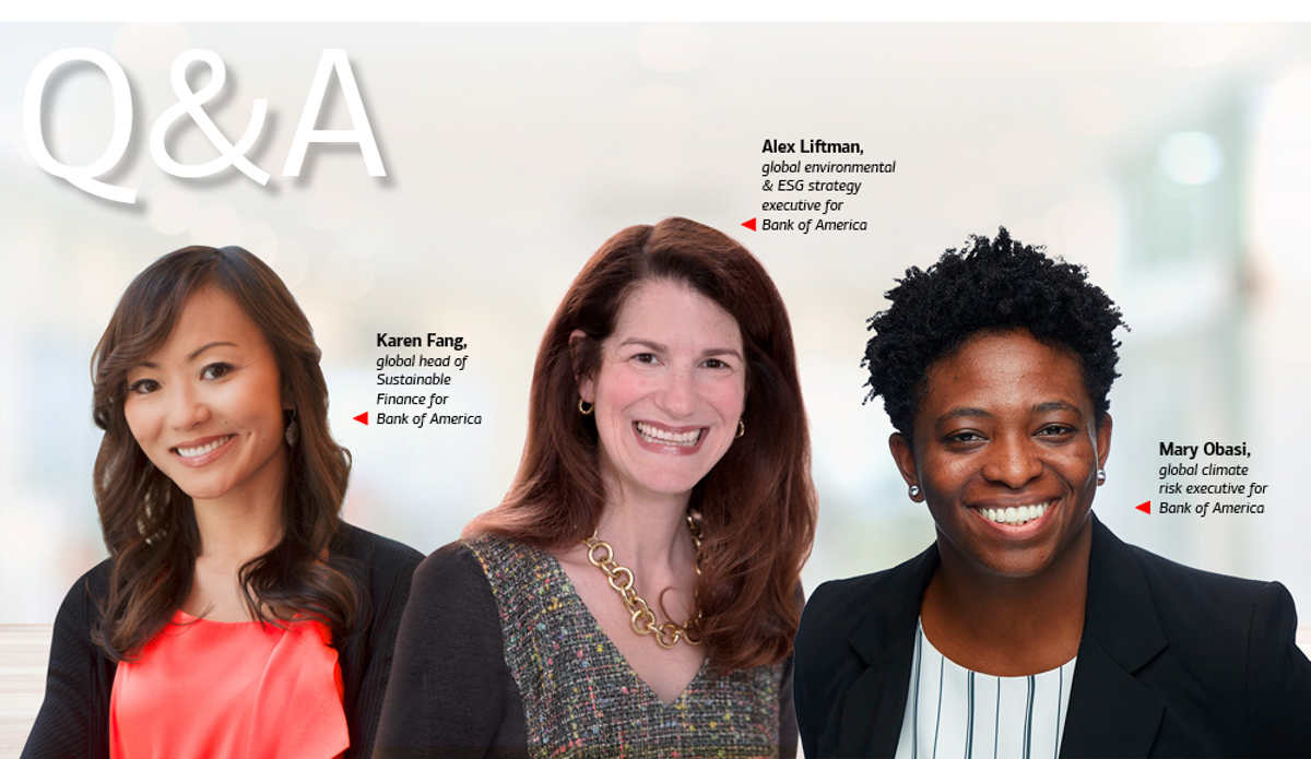 Karen Fang, global head of Sustainable Finance for Bank of America; Alex Liftman, global environmental & ESG strategy executive for Bank of America; Mary Obasi, global climate risk executive for Bank of America
