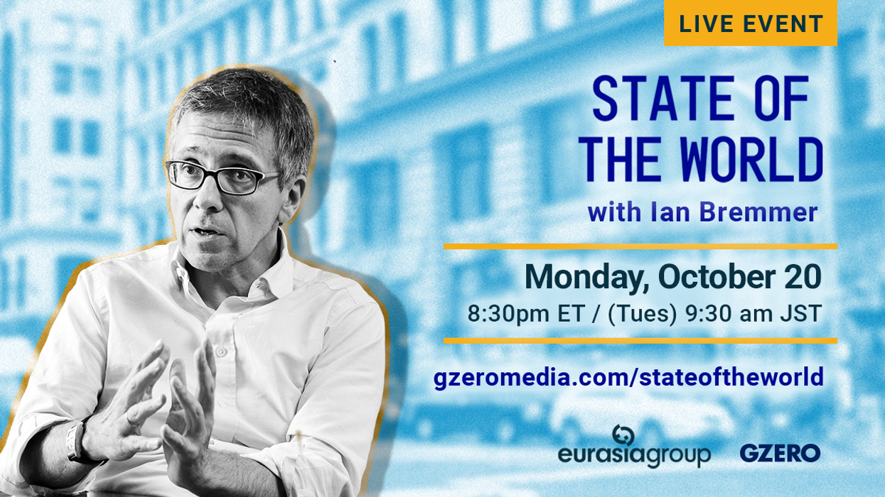LIVE EVENT | State of the World with Ian Bremmer | Monday, October 20 | 8:30pm ET / (Tues) 9:30 am JST | gzeromedia.com/stateoftheworld | Eurasia Group | GZERO
