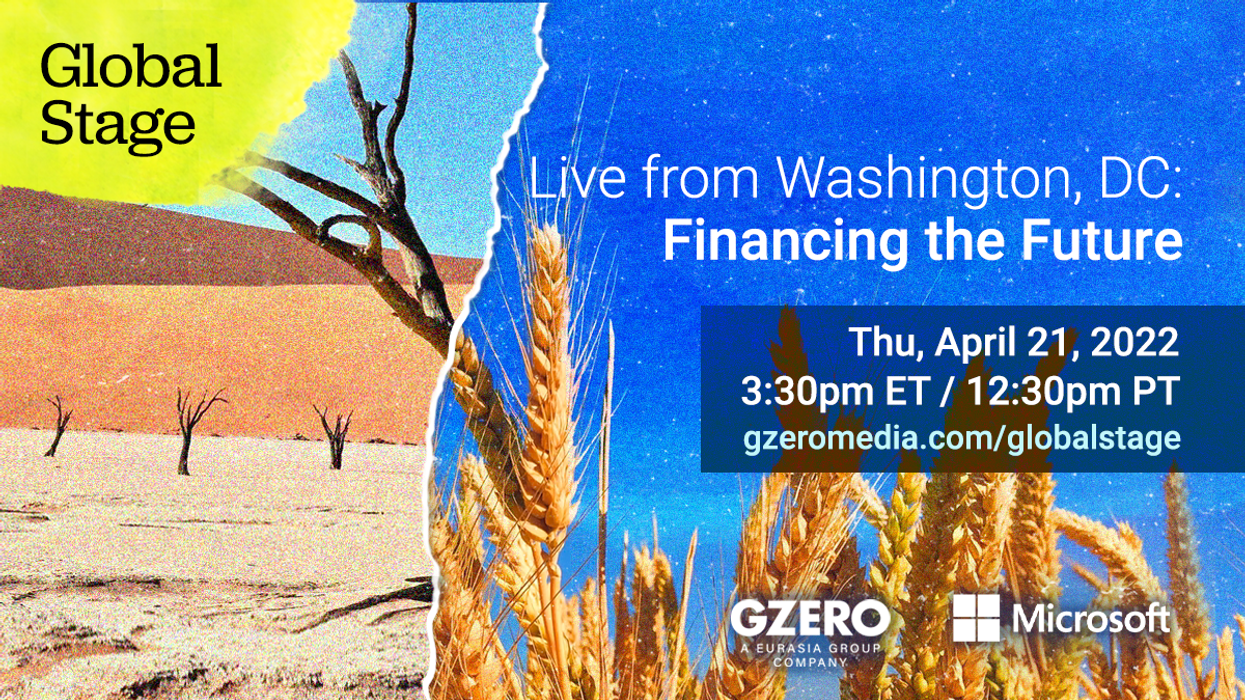 “Live from Washington, DC – Financing the Future” | Global Stage | Thu, April 21, 2022 | 3:30 pm ET/ 12:30 pm PT