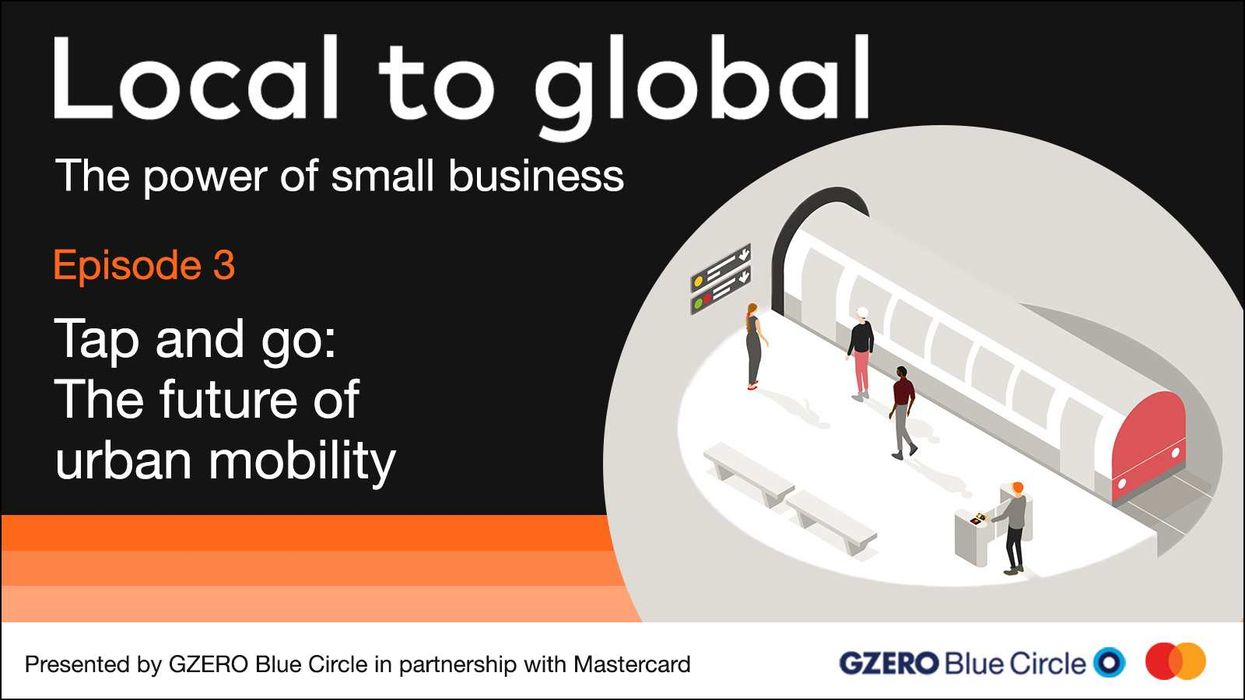 Local to global: The power of small business | Episode 3: Tap and go: The future of urban mobility | Presented by GZERO Blue Circle in partnership with Mastercard | GZERO x Mastercard logos