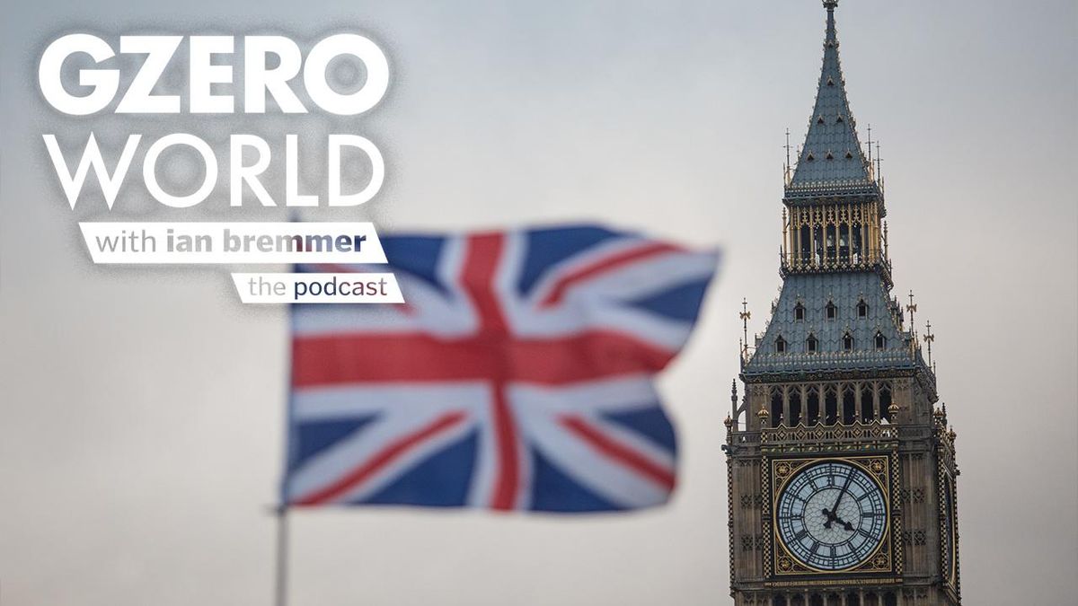 logo: GZERO World with Ian Bremmer (the podcast) with the flag of the UK, and the Big Ben in the background.