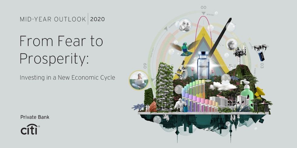 MID-YEAR OUTLOOK 2020 | From Fear to Prosperity:  Investing in a New Economic Cycle | Citi Private Bank