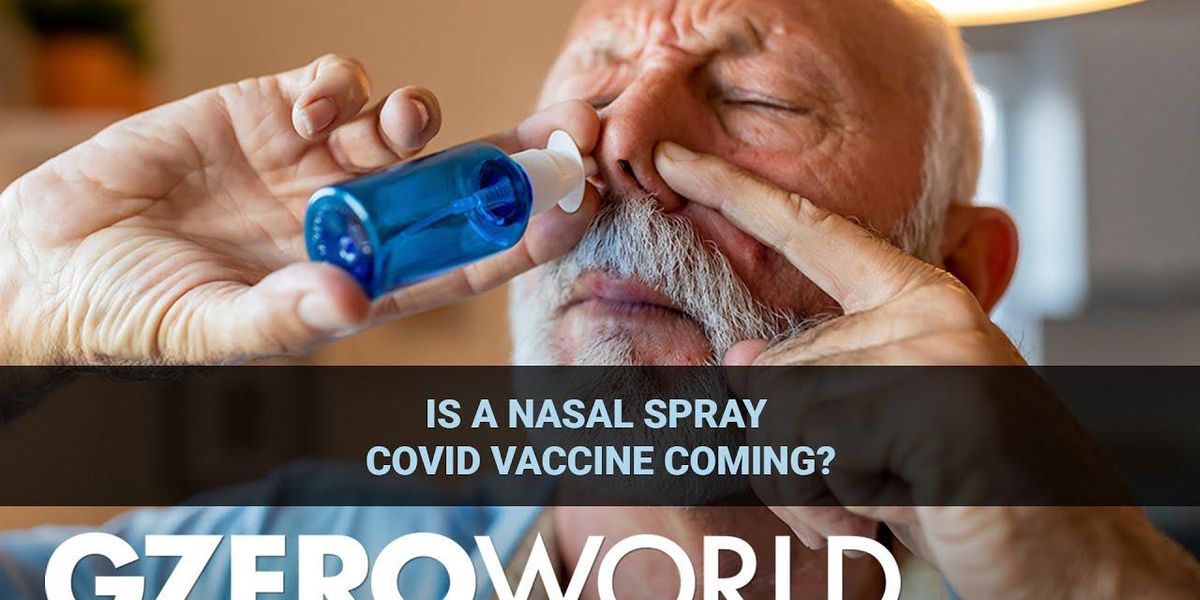 Newer, better COVID-19 vaccines on the horizon: is a nasal spray coming?