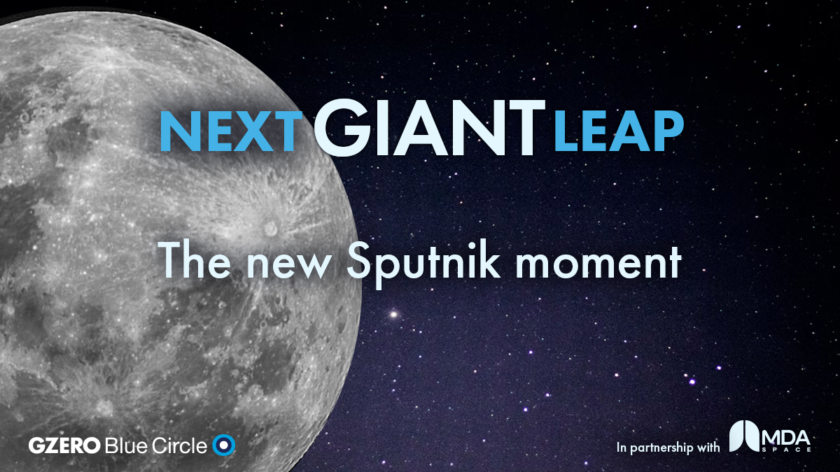 Next Giant Leap: The new Sputnik moment | GZERO Blue Circle x MDA Space | Image of the moon 