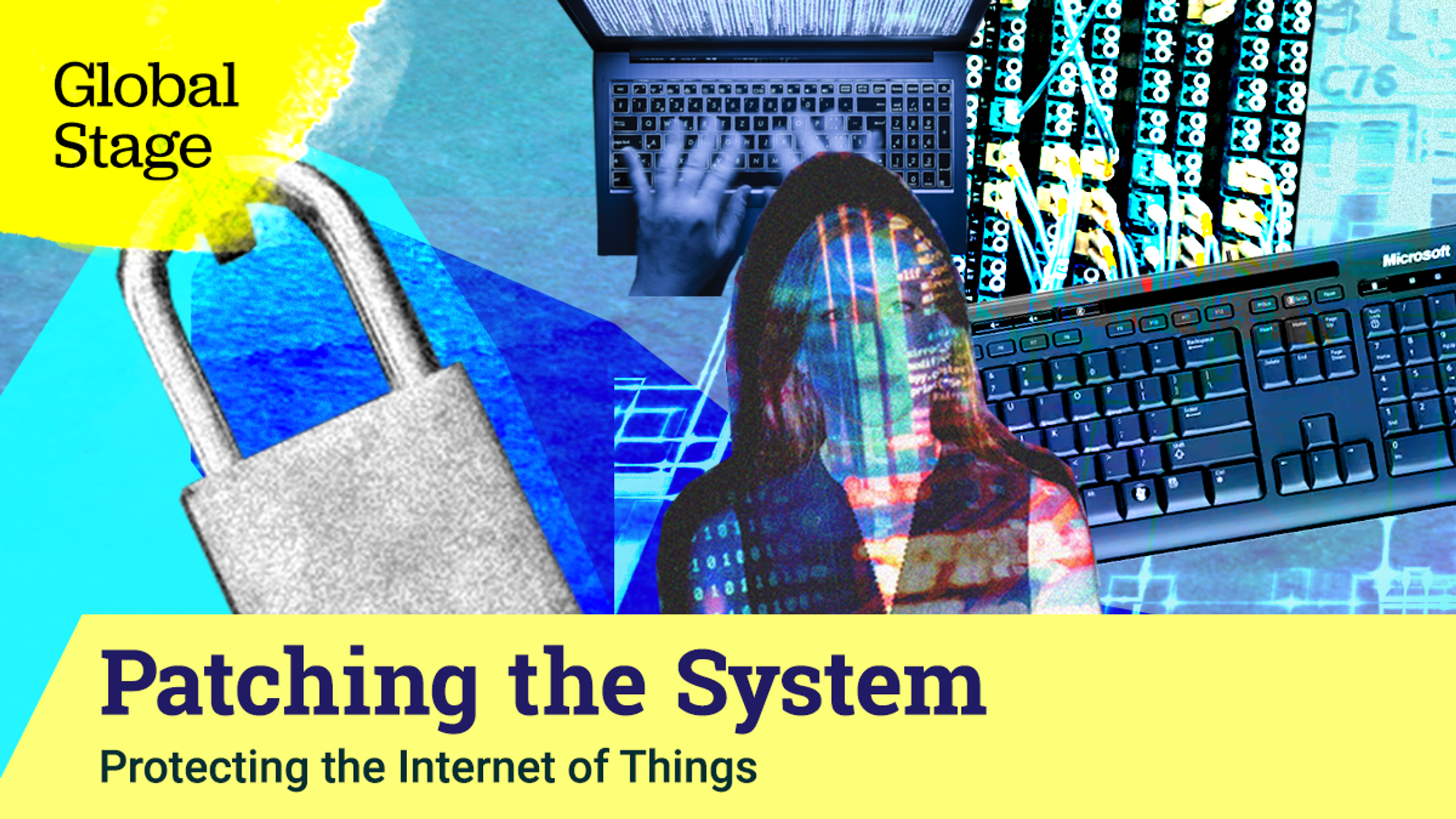 Patching the System: Protecting the Internet of Things | A Global Stage podcast