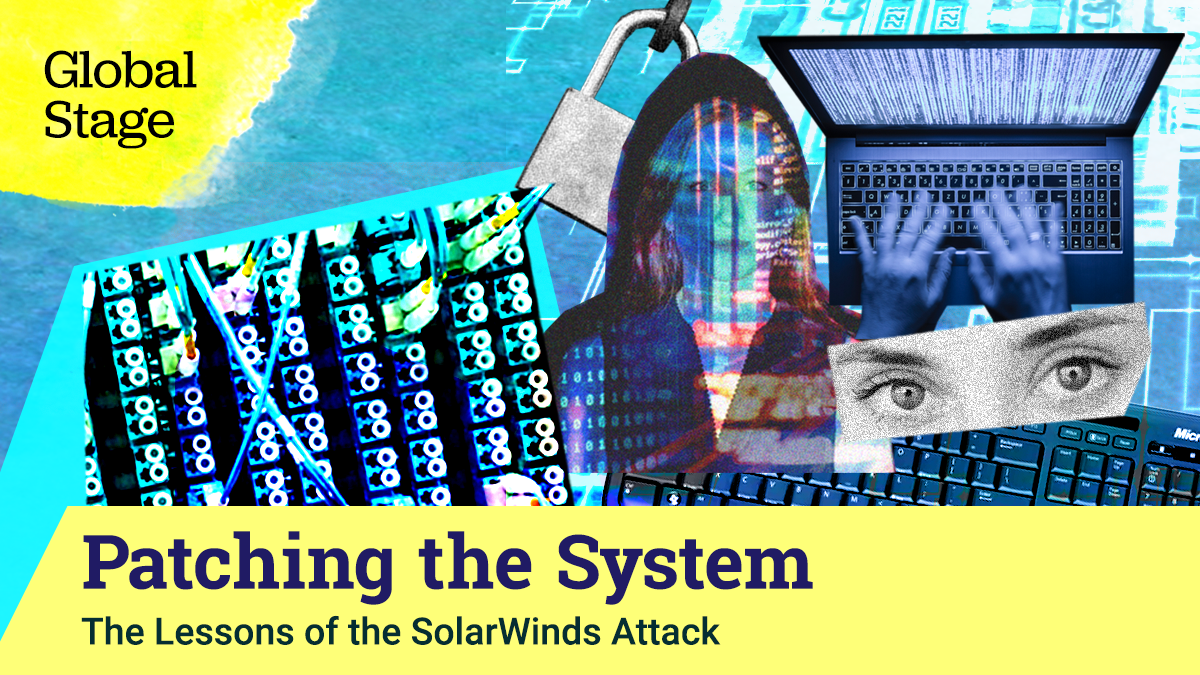 Podcast | Patching the System: Lessons of the SolarWinds attack | Global Stage