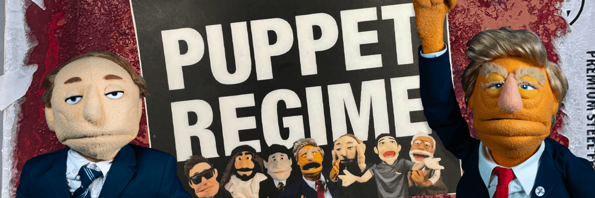 Putin and Trump's puppets holding a Puppet Regime poster