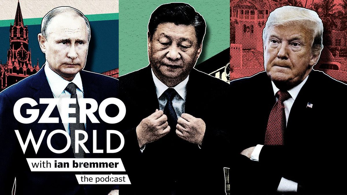Stylized images of Putin, Xi, and Trump | GZERO World with Ian Bremmer | The Podcast