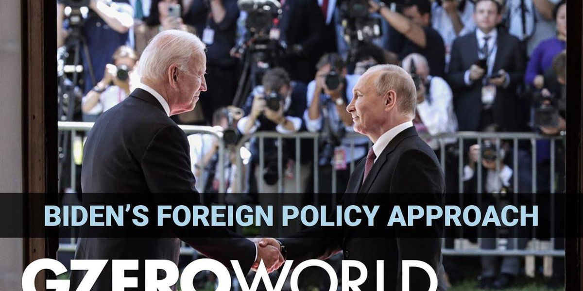 Biden’s foreign policy approach: “Take the foreign out of foreign policy”