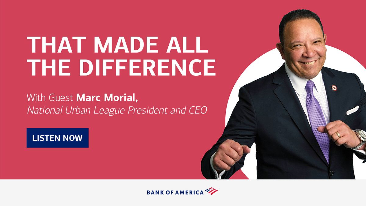 That made all the difference with guest Marc Morial, National Urban League President and CEO - Listen Now