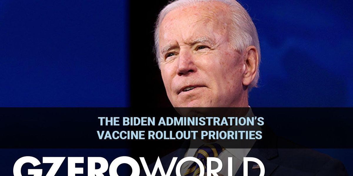 The Biden administration’s vaccine rollout priorities