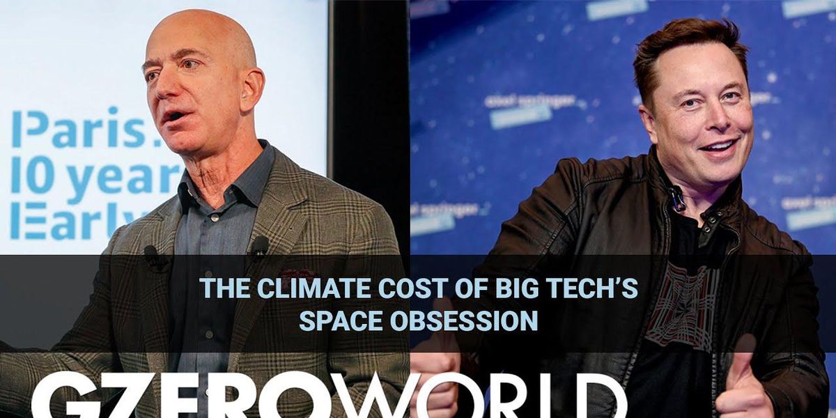 The climate cost of Big Tech’s space obsession
