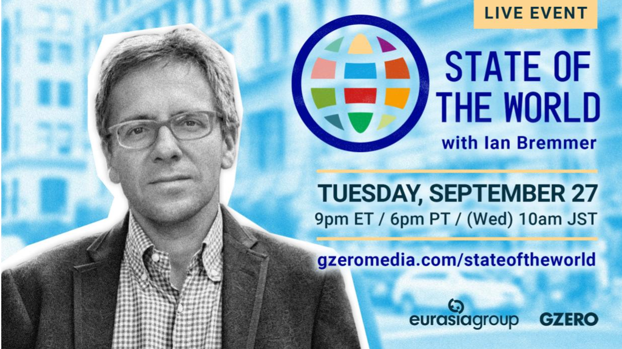 Watch live Tuesday, September 27 at 9:00 pm ET.: Ian Bremmer shares his unique perspective on the latest geopolitical events around the globe. To watch live on Tuesday 9/27 at 9 pm ET / Wed 9/28 at 10 am JST, visit: gzeromedia.com/stateoftheworld