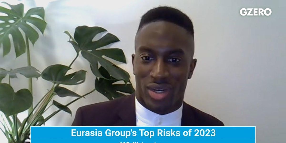 Water will become very political in 2023, says Eurasia Group analyst